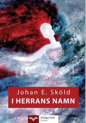 I Herrans Namn (e-bok) av Johan E. Sköld
