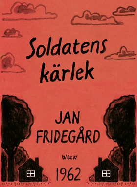Soldatens kärlek (e-bok) av Jan Fridegård