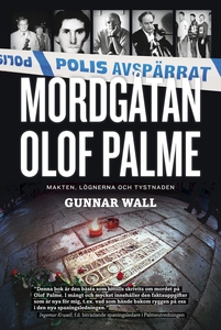 Mordgåtan Olof Palme : makten, lögnerna och tys