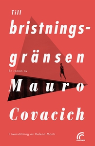 Till bristningsgränsen (e-bok) av Mauro Covacic