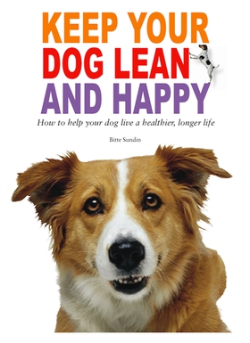 Keep your dog lean and happy (e-bok) av Bitte S