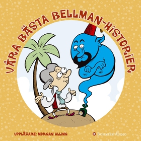 Våra bästa Bellmanhistorier (ljudbok) av Flera 