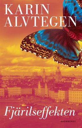 Fjärilseffekten (e-bok) av Karin Alvtegen
