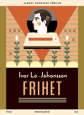 Frihet : memoarer (e-bok) av Ivar Lo-Johansson