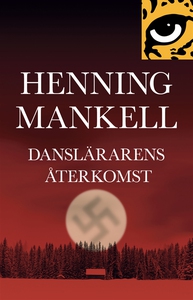 Danslärarens återkomst (e-bok) av Henning Manke
