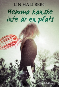 Hemma kanske inte är en plats (e-bok) av Lin Ha