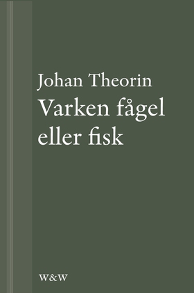 Varken fågel eller fisk: En novell ur På stort