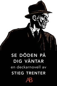 Se döden på dig väntar : En novell ur De döda f