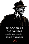 Se döden på dig väntar: En novell ur De döda fiskarna