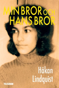 Min bror och hans bror (e-bok) av Håkan Lindqui