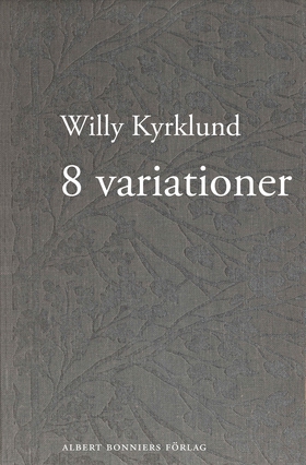 8 variationer : prosa (e-bok) av Willy Kyrklund