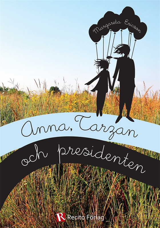 Anna, Tarzan och presidenten (e-bok) av Margareta Ericson
