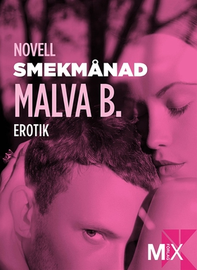 Smekmånad : en novell ur Begär (e-bok) av Malva