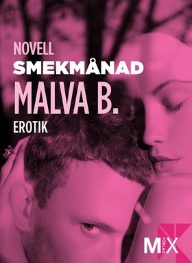 Smekmånad : en novell ur Begär (e-bok) av Malva