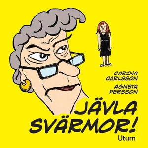 Jävla svärmor! (e-bok) av Carina Carlsson