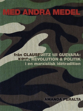 Med andra medel: Från Clausewitz till Guevara -