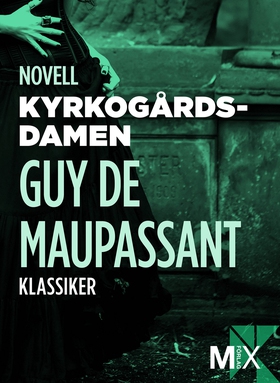 Kyrkogårdsdamen : novell (e-bok) av Guy de Maup