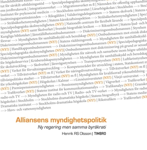 Alliansens myndighetspolitik - ny regering men