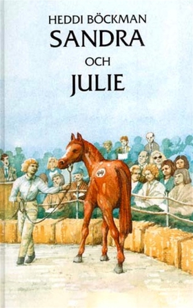 Sandra och Julie (e-bok) av Heddi Böckman