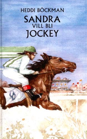 Sandra vill bli jockey (e-bok) av Heddi Böckman
