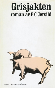 Grisjakten (e-bok) av P C Jersild, P. C. Jersil