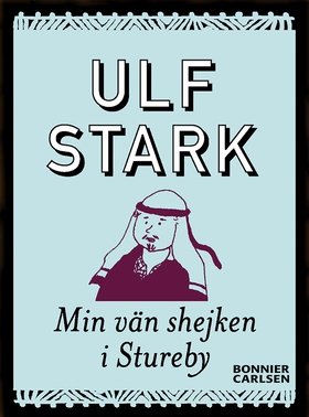 Min vän shejken i Stureby (e-bok) av Ulf Stark