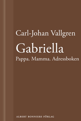 Gabriella : Pappa. Mamma. Adressboken : En nove