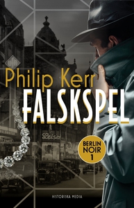 Falskspel : Berlin noir del 1 (e-bok) av Philip