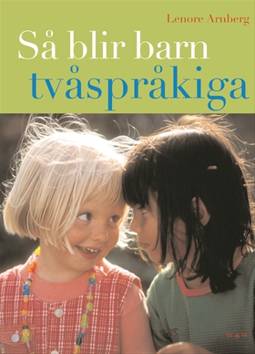 Så blir barn tvåspråkiga (reviderad utgåva) : V