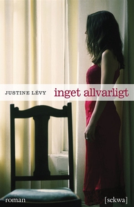 Inget allvarligt (e-bok) av Justine Lévy