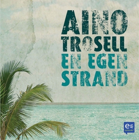 En egen strand (ljudbok) av Aino Trosell