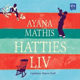 Hatties liv (ljudbok) av Ayana Mathis