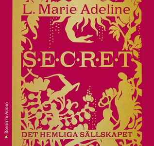 Secret : det hemliga sällskapet (ljudbok) av L.