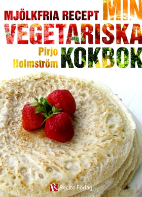 Min vegetariska kokbok (e-bok) av Pirjo Holmstr