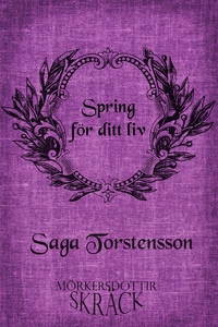 Spring för ditt liv (e-bok) av Saga Torstensson