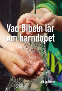 Vad Bibeln lär om barndopet (e-bok) av Leif And