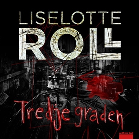 Tredje graden (ljudbok) av Liselotte Roll