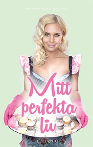 Mitt perfekta liv (e-bok) av Magdalena Graaf