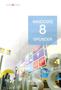 Windows 8 Grunder (e-bok) av Eva Ansell