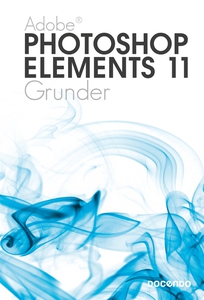 Photoshop Elements 11 Grunder (e-bok) av Iréne