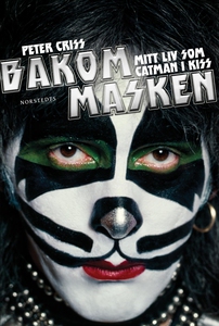 Bakom masken - Mitt liv som Catman i Kiss (e-bo