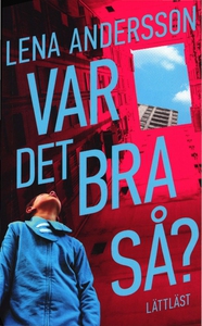 Var det bra så? / Lättläst (ljudbok) av Lena An