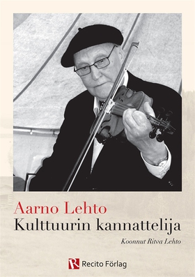 Aarno Lehto - kulttuurin kannattelija (e-bok) a