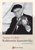 Aarno Lehto - kulttuurin kannattelija