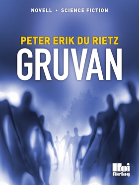 Gruvan (e-bok) av  Peter Erik Du Rietz, Peter E