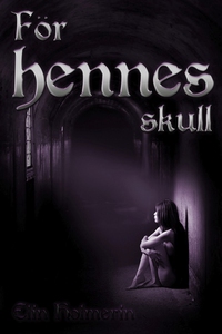 För hennes skull (e-bok) av Elin Holmerin