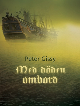 Med döden ombord (e-bok) av Peter Gissy