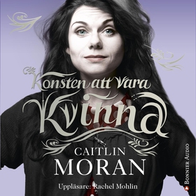 Konsten att vara kvinna (ljudbok) av Caitlin Mo