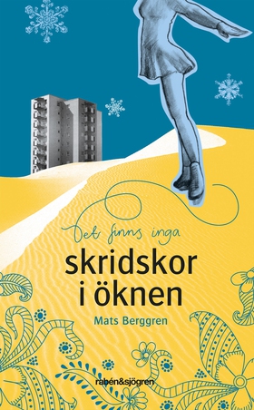 Det finns inga skridskor i öknen (e-bok) av Mat