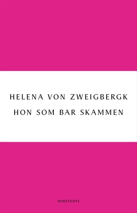 Hon som bar skammen (e-bok) av Helena von Zweig